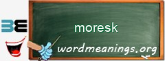 WordMeaning blackboard for moresk